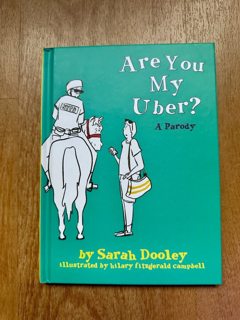Are You My Uber? A Parody Sarah Dooley Funny NYC Adult Humor Hardcover